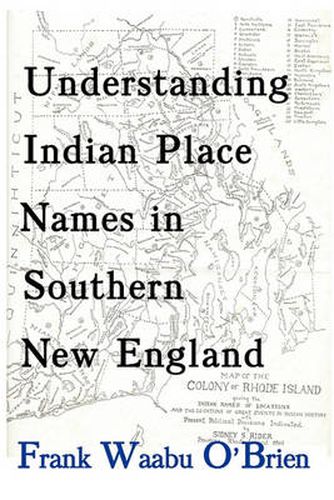 Cover image for Understanding Indian Place Names in Southern New England