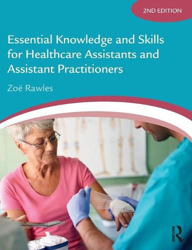 Cover image for Essential Knowledge and Skills for Healthcare Assistants and Assistant Practitioners