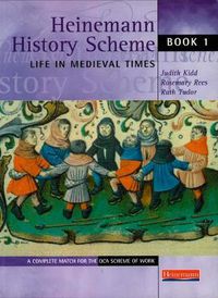 Cover image for Heinemann History Scheme Book 1: Life in Medieval Times