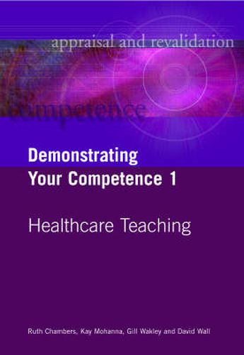 Cover image for Demonstrating Your Competence 1: Healthcare Teaching: v. 1