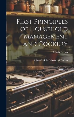 First Principles of Household Management and Cookery