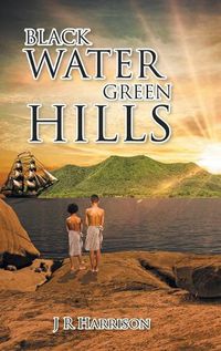 Cover image for Black Water Green Hills