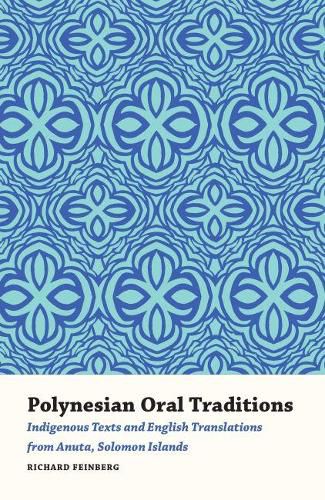 Cover image for Polynesian Oral Traditions: Indigenous Texts and English Translations from Anuta, Solomon Islands