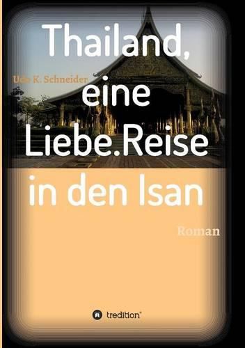 Cover image for Thailand, eine Liebe. Reise in den Isan