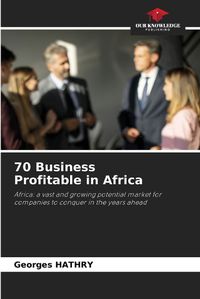 Cover image for 70 Business Profitable in Africa