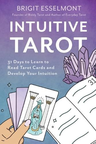 Cover image for Intuitive Tarot: 31 Days to Learn to Read Tarot Cards and Develop Your Intuition