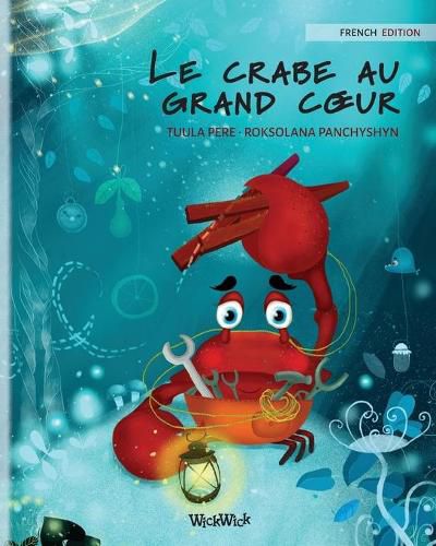 Cover image for Le crabe au grand coeur (French Edition of The Caring Crab)