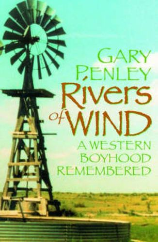 Cover image for Rivers of Wind: A Western Boyhood Remembered