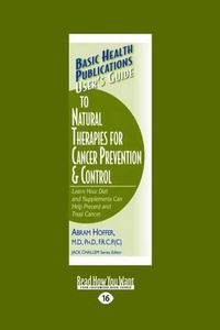 Cover image for User's Guide to Natural Therapies for Cancer Prevention and Control