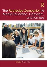 Cover image for The Routledge Companion to Media Education, Copyright, and Fair Use