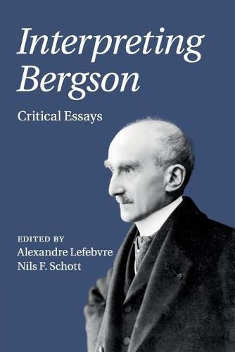 Interpreting Bergson: Critical Essays