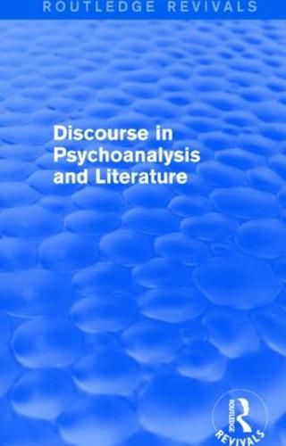 Cover image for Discourse in Psychoanalysis and Literature (Routledge Revivals)