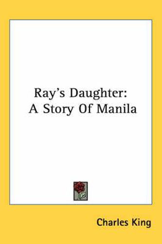 Cover image for Ray's Daughter: A Story of Manila