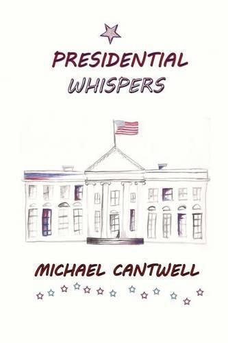 Cover image for Presidential Whispers: Surviving Freshman Year