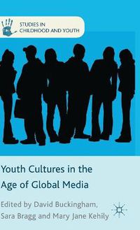 Cover image for Youth Cultures in the Age of Global Media