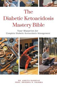 Cover image for The Diabetic Ketoacidosis Mastery Bible