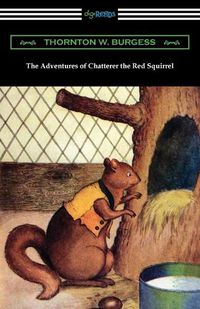 Cover image for The Adventures of Chatterer the Red Squirrel