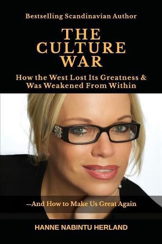 Cover image for The Culture War: How the West Lost Its Greatness & Was Weakened from Within