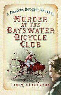 Cover image for Murder at the Bayswater Bicycle Club: A Frances Doughty Mystery 8