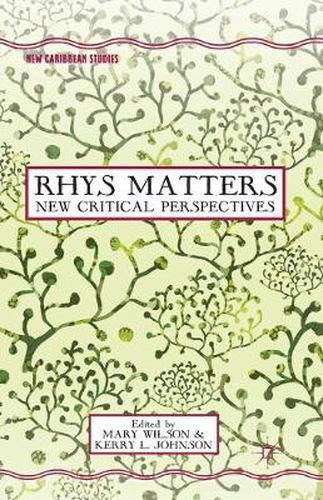 Cover image for Rhys Matters: New Critical Perspectives