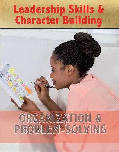 Leadership Skills and Character Building: Organization and Problem-Solving