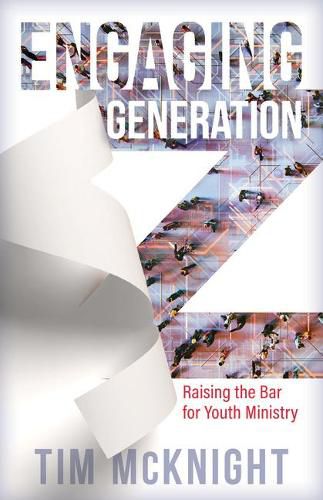 Cover image for Engaging Generation Z: Raising the Bar for Youth Ministry