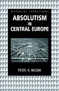 Cover image for Absolutism in Central Europe