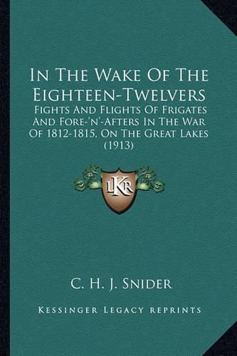 Cover image for In The Wake Of The Eighteen-Twelvers
