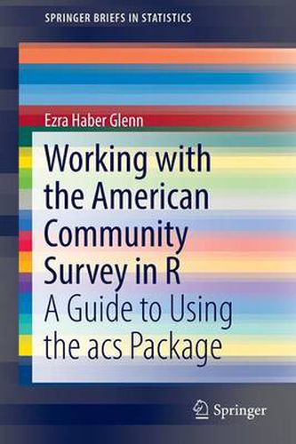 Cover image for Working with the American Community Survey in R: A Guide to Using the acs Package