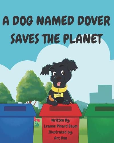 Cover image for A Dog Named Dover Saves The Planet