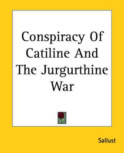 Conspiracy Of Catiline And The Jurgurthine War