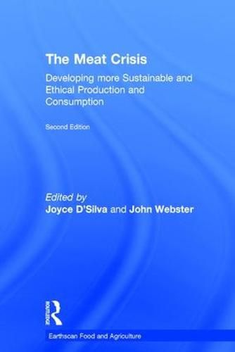 Cover image for The Meat Crisis: Developing more Sustainable and Ethical Production and Consumption