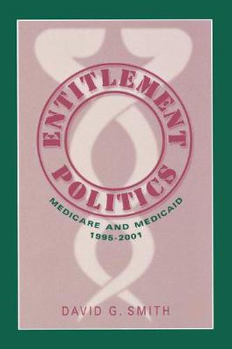 Cover image for Entitlement Politics: Medicare and Medicaid, 1995-2001