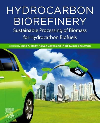 Cover image for Hydrocarbon Biorefinery: Sustainable Processing of Biomass for Hydrocarbon Biofuels