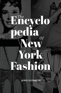 Cover image for The Encyclopedia of New York Fashion