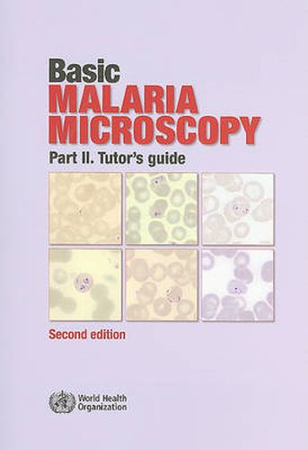 Cover image for Basic Malaria Microscopy: Tutor's Guide