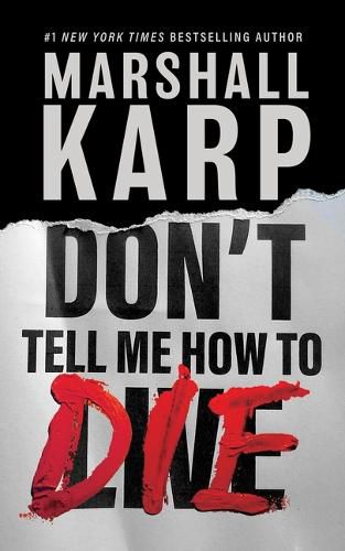 Cover image for Don't Tell Me How to Die