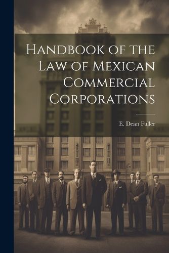 Cover image for Handbook of the law of Mexican Commercial Corporations