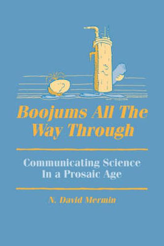 Cover image for Boojums All the Way through: Communicating Science in a Prosaic Age