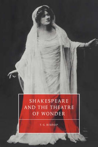 Cover image for Shakespeare and the Theatre of Wonder