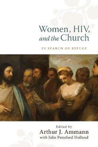 Cover image for Women, HIV, and the Church: In Search of Refuge