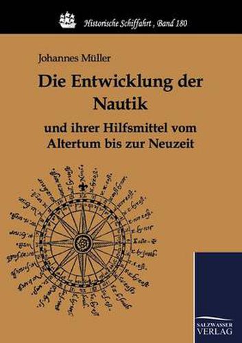 Cover image for Die Entwicklung der Nautik und ihrer Hilfsmittel vom Altertum bis zur Neuzeit
