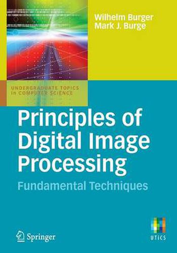 Principles of Digital Image Processing: Fundamental Techniques