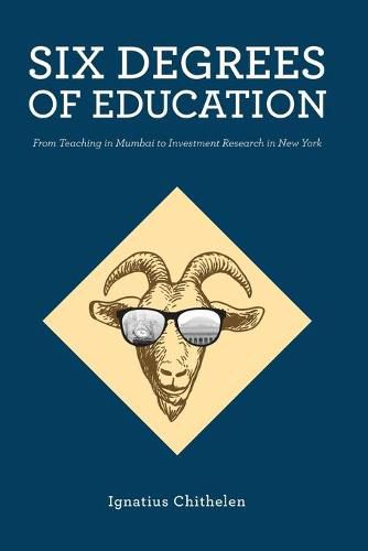 Cover image for Six Degrees of Education: From Teaching in Mumbai to Investment Research in New York
