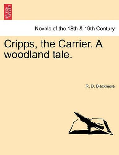 Cover image for Cripps, the Carrier. a Woodland Tale. Vol. I.