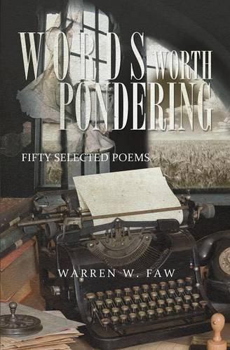 Cover image for Words Worth Pondering: Fifty Selected Poems