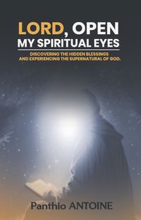 Cover image for Lord, Open My Spiritual Eyes
