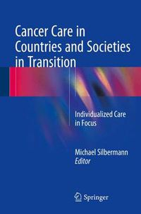 Cover image for Cancer Care in Countries and Societies in Transition: Individualized Care in Focus