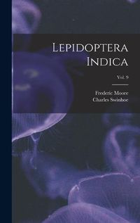 Cover image for Lepidoptera Indica; vol. 9