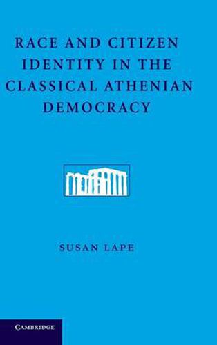 Race and Citizen Identity in the Classical Athenian Democracy